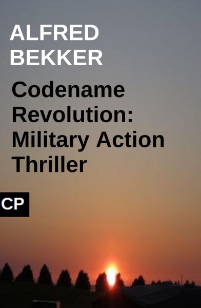 Codename Revolution: Military Action Thriller