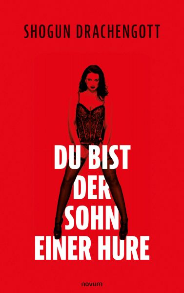 Du bist der Sohn einer Hure