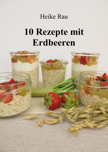 10 Rezepte mit Erdbeeren