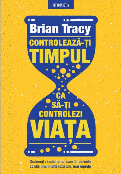 Controleaza-Ti Timpul Ca Sa-Ti Controlezi Viata