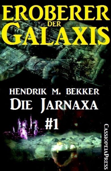 Die Jarnaxa, Teil 1 (Eroberer der Galaxis)