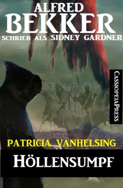 Patricia Vanhelsing: Sidney Gardner - Höllensumpf