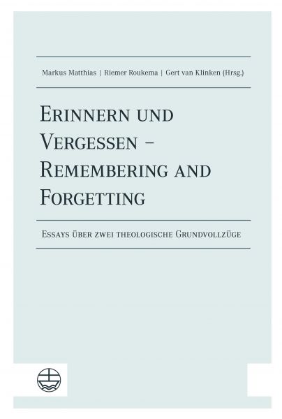 Erinnern und Vergessen – Remembering and Forgetting