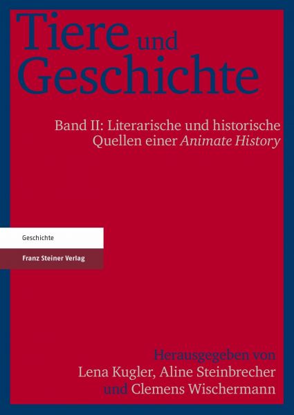 Tiere und Geschichte. Bd. 2