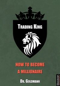 Trading King - how to become a millionaire