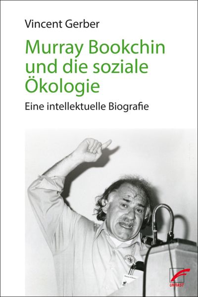 Murray Bookchin und die soziale Ökologie