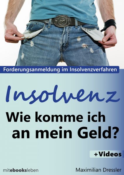 Insolvenz, Wie komme ich an mein Geld?