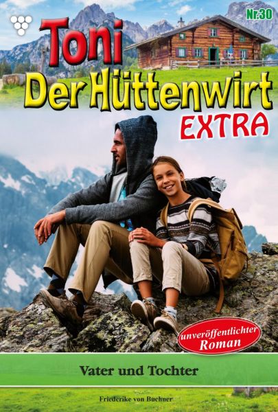Toni der Hüttenwirt Extra 30 – Heimatroman