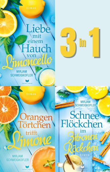 Sammelband Liebesglück am Gardasee: Liebe mit einem Hauch von Limoncello, Orangentörtchen trifft Lim