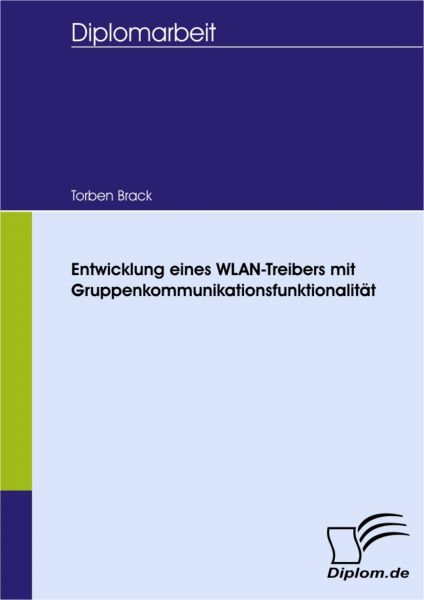 Entwicklung eines WLAN-Treibers mit Gruppenkommunikationsfunktionalität