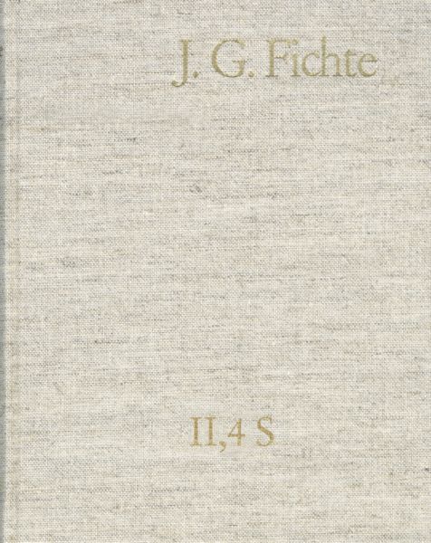 Johann Gottlieb Fichte: Gesamtausgabe / Reihe II: Nachgelassene Schriften. Band 4 Supplement: Ernst