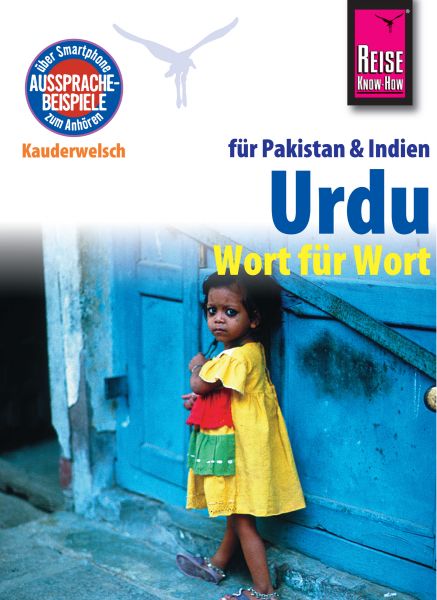 Reise Know-How Kauderwelsch Urdu für Indien und Pakistan - Wort für Wort: Kauderwelsch-Sprachführer