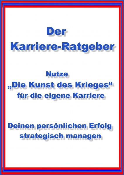 Nutze "Die Kunst des Krieges" für die eigene Karriere