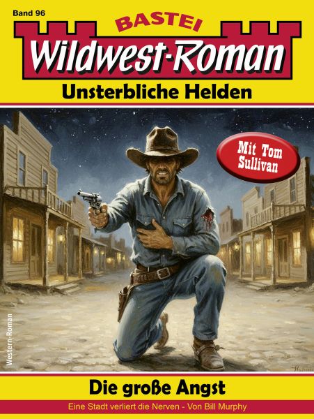 Wildwest-Roman – Unsterbliche Helden 96