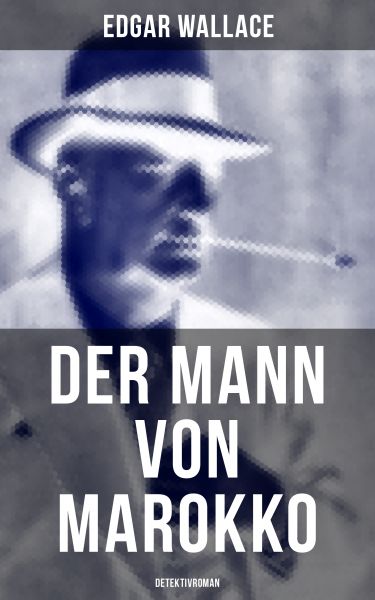 Der Mann von Marokko (Detektivroman)