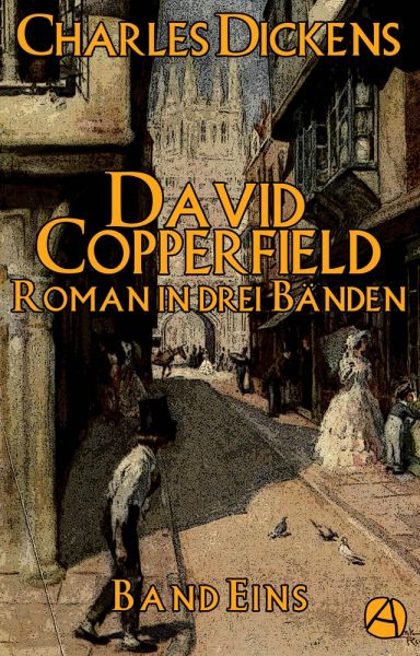 David Copperfield. Band Eins