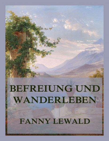 Befreiung und Wanderleben
