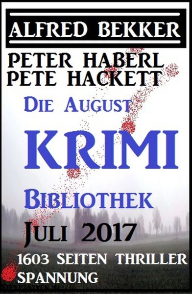 Die August Krimi Bibliothek 2017 - 1603 Seiten Thriller Spannung