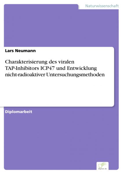 Charakterisierung des viralen TAP-Inhibitors ICP47 und Entwicklung nicht-radioaktiver Untersuchungsm