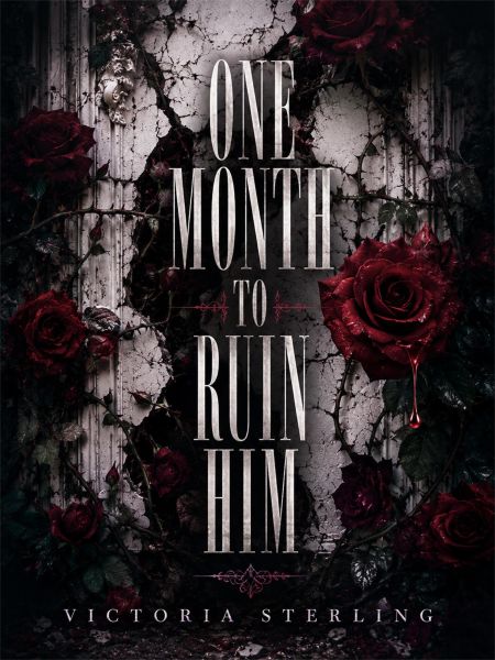 One Month to Ruin Him