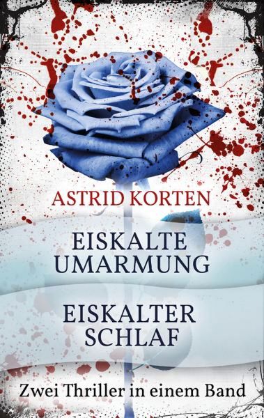 EISKALTE UMARMUNG und EISKALTER SCHLAF