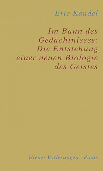Im Bann des Gedächtnisses: Die Entstehung einer neuen Biologie des Geistes