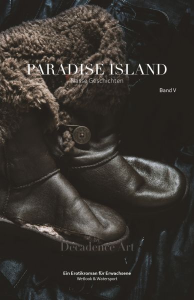 Paradise Island - Nasse Geschichten: Band V