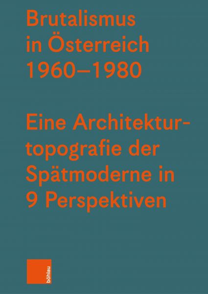 Brutalismus in Österreich 1960-1980