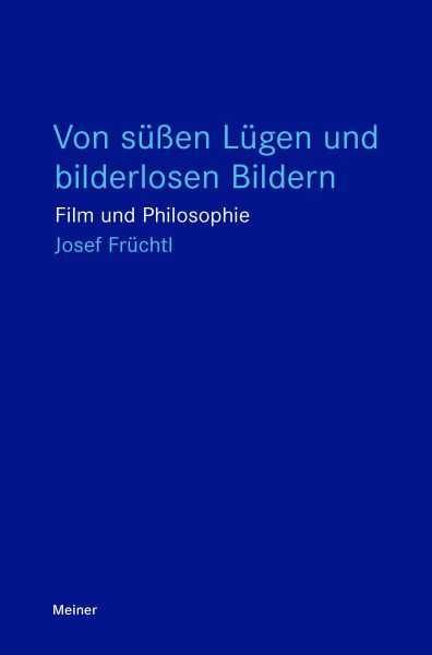 Von süßen Lügen und bilderlosen Bildern