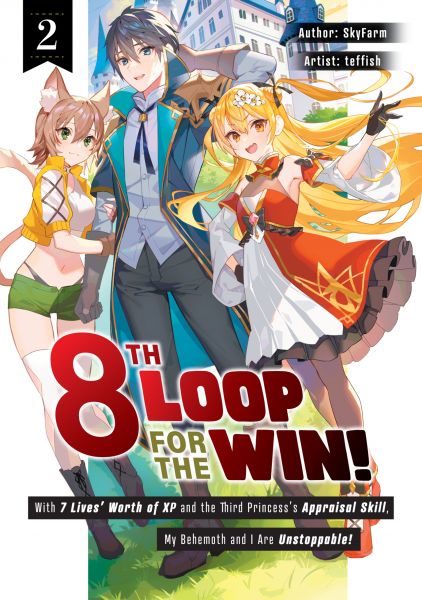 8th Loop for the Win! With Seven Lives' Worth of XP and the Third Princess's Appraisal Skill, My Beh
