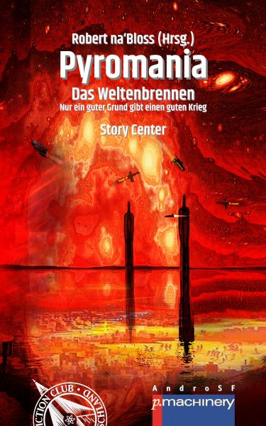 PYROMANIA. DAS WELTENBRENNEN