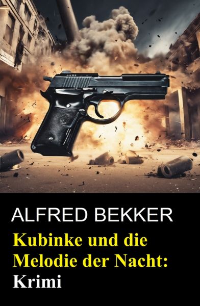 Kubinke und die Melodie der Nacht: Krimi