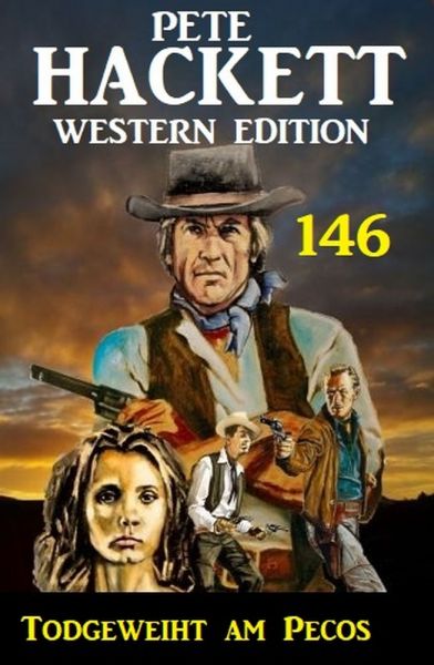 Todgeweiht am Pecos: Pete Hackett Western Edition 146