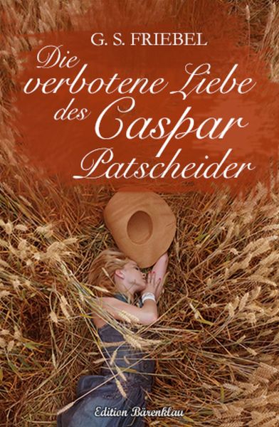 Die verbotene Liebe des Caspar Patscheider