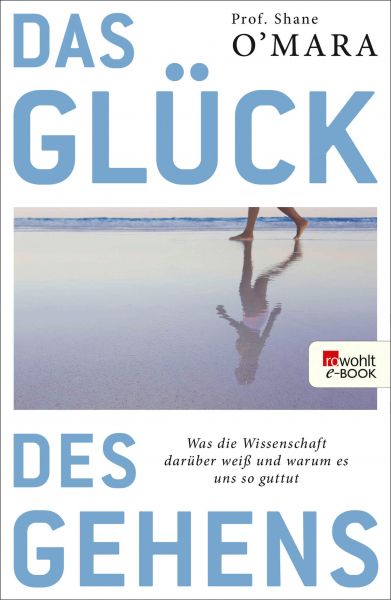 Das Glück des Gehens