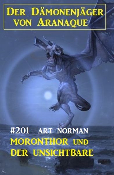 ​Moronthor und der Unsichtbare: Der Dämonenjäger von Aranaque 201