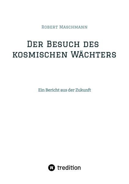 Der Besuch des kosmischen Wächters