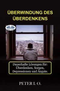 Überwindung Des Überdenkens