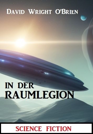 In der Raumlegion: Science Fiction