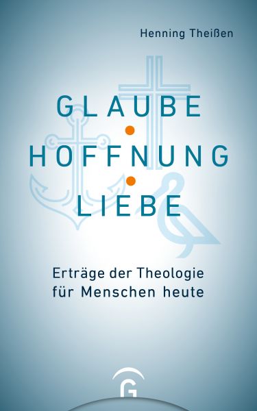 Theißen H,Glaube,Hoffnung,Liebe