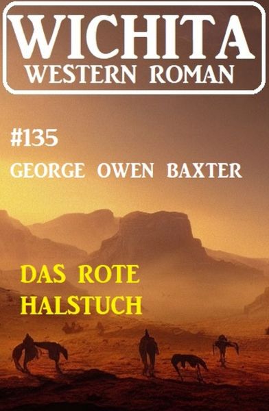 Das rote Halstuch: Wichita Western Roman 135