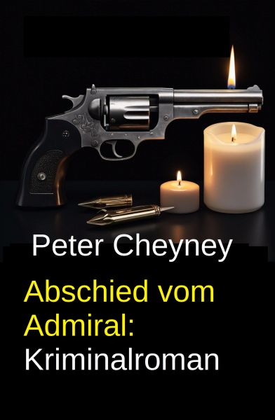 Abschied vom Admiral: Kriminalroman