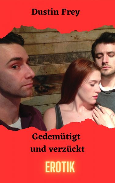 Gedemütigt und verzückt
