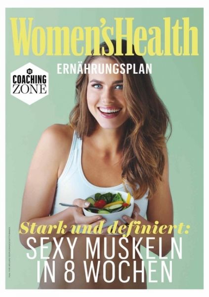 WOMEN'S HEALTH Ernährungsplan: Sexy Muskeln in 8 Wochen