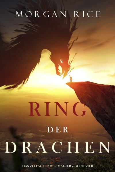 Ring der Drachen (Das Zeitalter der Magier – Buch Vier)
