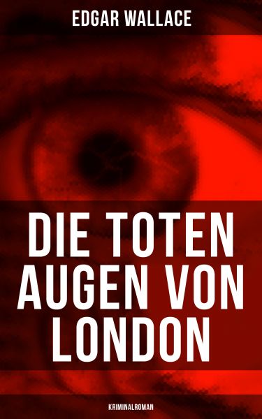 Die toten Augen von London (Kriminalroman)