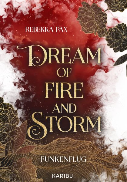 Dream of Fire and Storm (Band 1) – Funkenflug