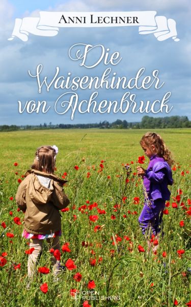 Die Waisenkinder von Achenbruck