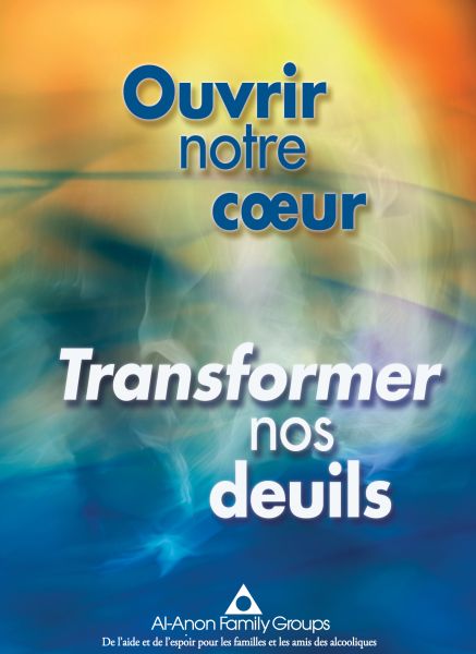 Ouvrir notre cœur, Transformer nos deuils