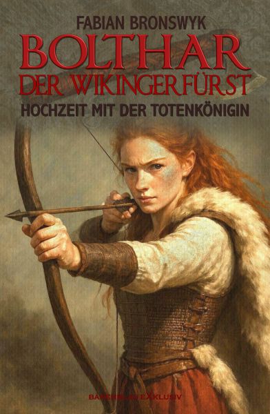 Bolthar, der Wikingerfürst – Hochzeit mit der Totenkönigin